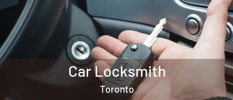  Car Locksmith Toronto